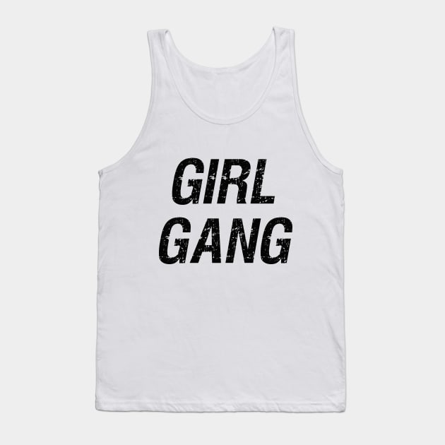 Girl Gang 1 - Minimal Feminist Typography Tank Top by StudioGrafiikka